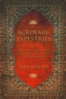 Academic Tapestries: Fashioning Teachers and Researchers Out of Events and Experiences 0915279967 Book Cover