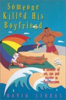 Someone Killed His Boyfriend: A Summer of Sex, Sun and Murder in Provincetown 0758200382 Book Cover