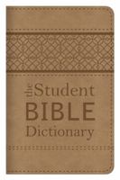 The Student Bible Dictionary: Compact Gift Edition 1624162665 Book Cover