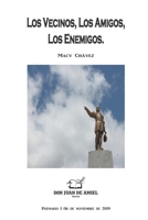 Los Vecinos, Los Amigos, Los Enemigos. 6124783495 Book Cover