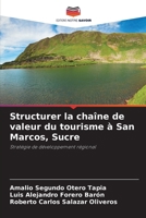 Structurer la chaîne de valeur du tourisme à San Marcos, Sucre (French Edition) 6207325257 Book Cover