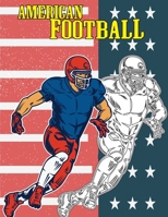 American Football: COLORING BOOK Illustrations of Players, Team, helmet and more, for kids and adults, coloring book stress relief, large B0915N23VB Book Cover