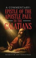 Commentary on the Epistle of the Apostle Paul to the Galatians 1969726067 Book Cover