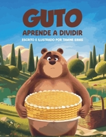 Guto Aprende a Dividir (A Turma das Virtudes) (Portuguese Edition) B0DYZV38YL Book Cover