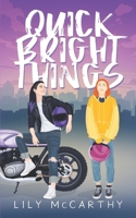 Quick Bright Things 1774780690 Book Cover