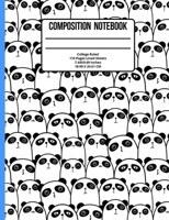 Composition Notebook College Ruled: Panda 110 Pages 1089396775 Book Cover