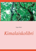 Kimalaiskolibri 9528045634 Book Cover