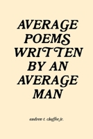 average poems written by an average man 1304839729 Book Cover