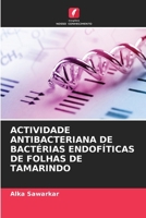 Actividade Antibacteriana de Bactérias Endofíticas de Folhas de Tamarindo (Portuguese Edition) 6209981437 Book Cover