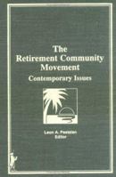 The Retirement Community Movement: Contemporary Issues 0866569251 Book Cover