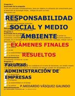 Responsabilidad Social Y Medio Ambiente-Ex�menes Finales Resueltos: Facultad: Administraci�n de Empresas 1090449852 Book Cover