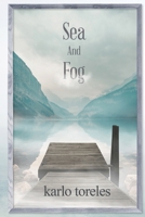 Sea and Fog B0C5Z3FJYV Book Cover