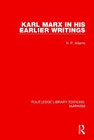Karl Marx in His Earlier Writings 1138890197 Book Cover