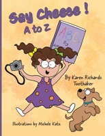 Say Cheese!: A to Z B0BCSSZDYR Book Cover