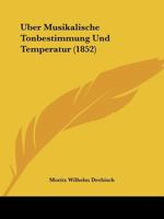 Uber Musikalische Tonbestimmung Und Temperatur (1852) 1167480449 Book Cover