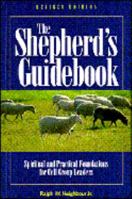 The shepherd's guidebook: Spiritual and practical foundations for cell group leaders 1880828553 Book Cover