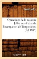 Opérations de la colonne Joffre avant et après l'occupation de Tombouctou 2012760473 Book Cover