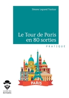 Le Tour de Paris en 80 sorties (French Edition) 2342058713 Book Cover