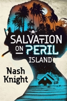 Salvation on Peril Island B09F1FRL86 Book Cover