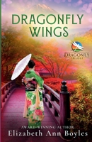 Dragonfly Wings: A Historical Novel of Japan 1734501111 Book Cover