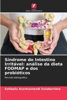 Síndrome do Intestino Irritável: análise da dieta FODMAP e dos probióticos (Portuguese Edition) 6208949807 Book Cover