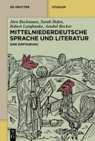 Mittelniederdeutsche Sprache Und Literatur: Eine Einführung (De Gruyter Studium) 3110224259 Book Cover