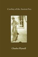 Cowboy of the Ancient Sea 1937073718 Book Cover