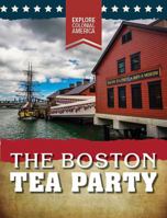 The Boston Tea Party 0766078728 Book Cover