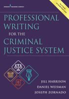 Professional Writing for the Criminal Justice System 0826194486 Book Cover