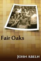 Fair Oaks - The 60's: The Abeln Family in Northern California 1981711120 Book Cover