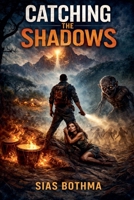 Catching the Shadows B0GPHJVNL6 Book Cover