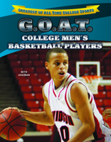 G.O.A.T. College Men's Basketball Players (Greatest of All Time College Sports (Lerner B0GN6KXFDB Book Cover