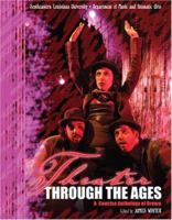 Theatre Through the Ages: A Concise Anthology of Drama 0757578233 Book Cover