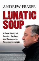 Lunatic Soup 1740666291 Book Cover