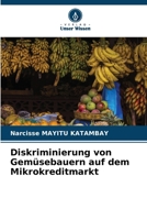 Diskriminierung von Gemüsebauern auf dem Mikrokreditmarkt (German Edition) 6630382943 Book Cover