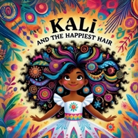Kali and the Happiest Hair B0DSKYSSTD Book Cover