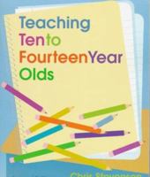 Teaching Ten to Fourteen Year Olds 0321077199 Book Cover