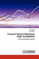 Toward Virtual Machines High Availability: ZFS and Multi-Agent System 3844334912 Book Cover