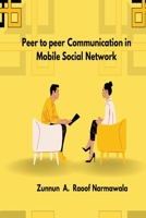 Peer-to-peer Communication in Mobile Social Network 1916706649 Book Cover