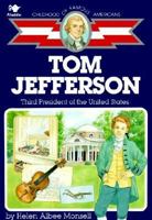 Tom Jefferson: Third President of the United States 0833540424 Book Cover
