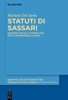 Statuti di Sassari: Edizione critica a fronte dei testi logudorese e latino (Beihefte zur Zeitschrift für romanische Philologie, 511) 311163180X Book Cover
