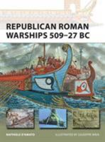 Republican Roman Warships 509-27 BC 1472808274 Book Cover