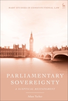 Parliamentary Sovereignty: A Sceptical Restatement 1509968954 Book Cover