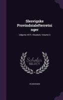 Slesvigske Provindsialefterretninger: Udgivne AF Fr. Knudsen, Volume 3... 1343471176 Book Cover