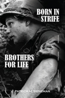 Born in Strife: Brothers for Life Born in the Jungles of Vietnam 1963258681 Book Cover