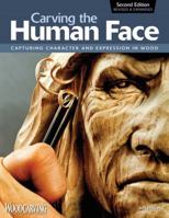 Carving the Human Face: Capturing Character and Expression in Wood 1565234243 Book Cover
