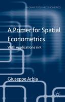 A Primer for Spatial Econometrics: With Applications in R 0230360386 Book Cover