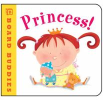 Princess! (Board Buddies) 0761454500 Book Cover
