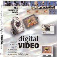 Complete Guide to Digital Video 1592001033 Book Cover