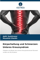 Körperhaltung und Schmerzen: Unteres Kreuzsyndrom (German Edition) 6209456936 Book Cover